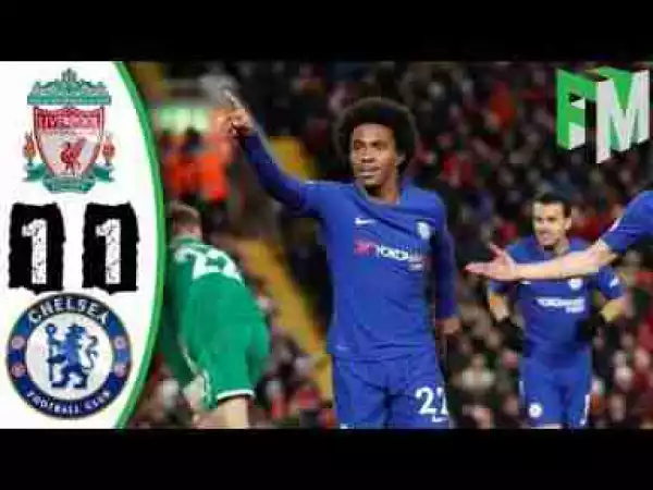 Video: Liverpool vs Chelsea 1-1 - Highlights & Goals - 25 November 2017